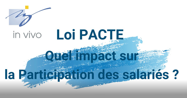 Loi PACTE : Quel impact sur la Participation des salariés ?